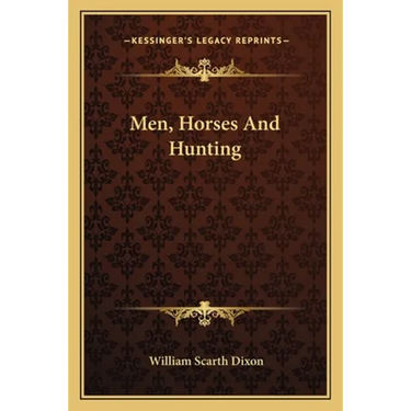 Men, Horses And Hunting