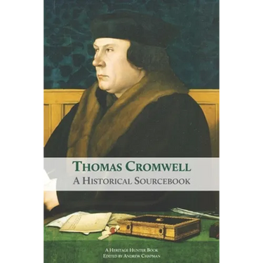 Thomas Cromwell: A Historical Sourcebook
