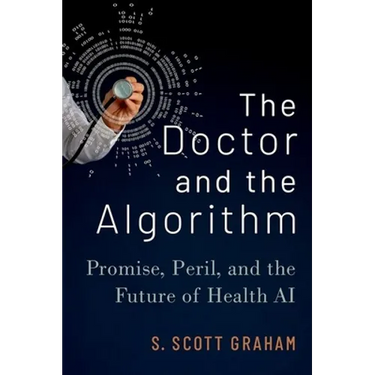 The Doctor and the Algorithm: Promise, Peril, and the Future of Health AI