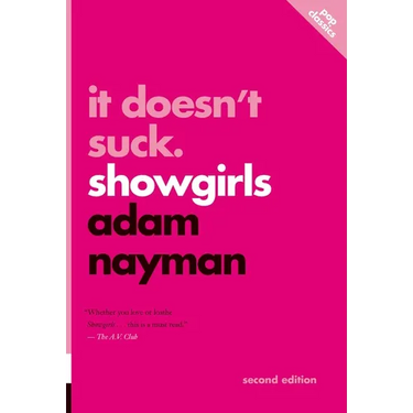 It Doesn't Suck: Showgirls