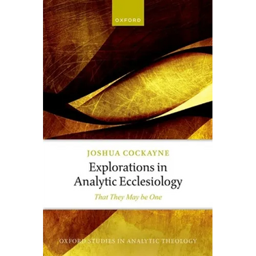 Explorations in Analytic Ecclesiology: That They May Be One