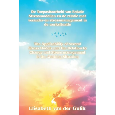 The Applicability of several Stress Models and the Relation to Change and Stress management in the Working Situation