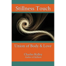 Stillness Touch: Union of Body & Love