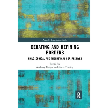 Debating and Defining Borders: Philosophical and Theoretical Perspectives