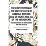 The Constitution of the United States of America, with the Bill of Rights and All of the Amendments; The Declaration of Independence; And the Articles