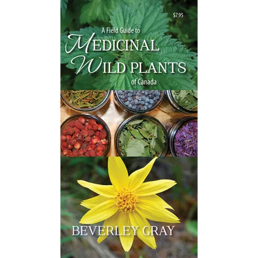 A Field Guide to Medicinal Wild Plants of Canada