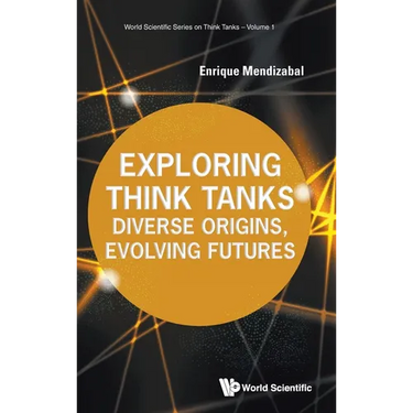 Exploring Think Tanks: Diverse Origins, Evolving Futures