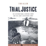 Trial Justice: The International Criminal Court and the Lord's Resistance Army