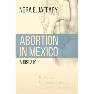 Abortion in Mexico: A History