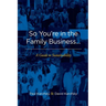 So You're in the Family Business...: A Guide to Sustainability