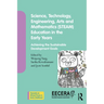 Science, Technology, Engineering, Arts, and Mathematics (STEAM) Education in the Early Years: Achieving the Sustainable Development Goals