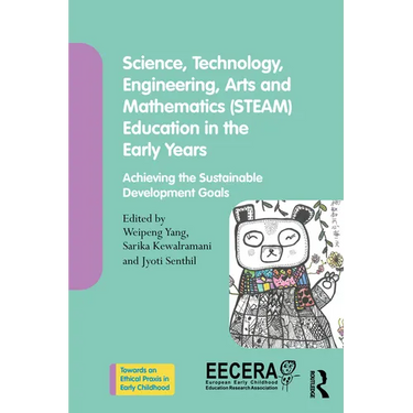 Science, Technology, Engineering, Arts, and Mathematics (STEAM) Education in the Early Years: Achieving the Sustainable Development Goals