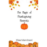 The Magic of Thanksgiving Moments