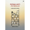 Piping Hot! (Pot-Bouille) A Realistic Novel