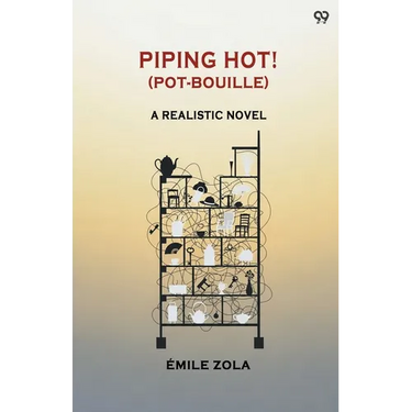 Piping Hot! (Pot-Bouille) A Realistic Novel