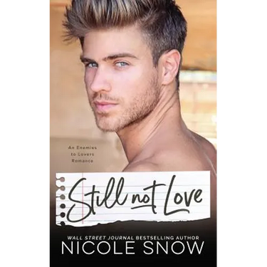 Still Not Love: An Enemies to Lovers Romance