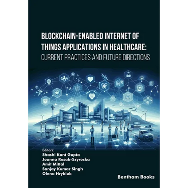 Blockchain-Enabled Internet of Things Applications in Healthcare: Current Practices and Future Directions