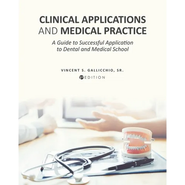 Clinical Applications and Medical Practice: A Guide to Successful Application to Dental and Medical School