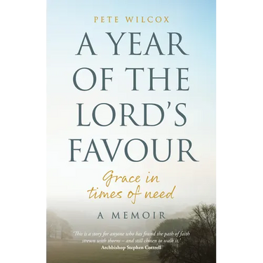 A Year of the Lord's Favour: Grace in Times of Need