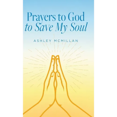 Prayers to God to Save My Soul