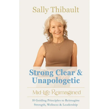 Strong Clear & Unapologetic: Mid-Life Reimagined