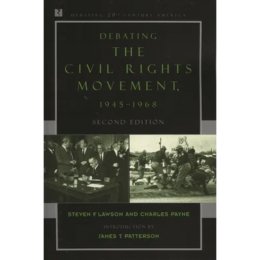 Debating the Civil Rights Movement, 1945-1968