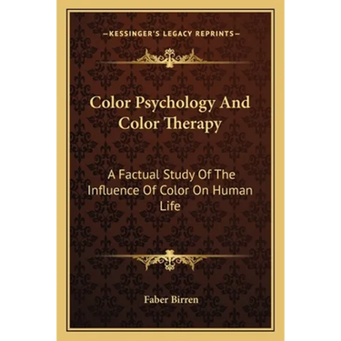 Color Psychology And Color Therapy: A Factual Study Of The Influence Of Color On Human Life