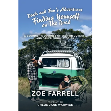 Daph and Ern's Adventures Finding Yourself on the Road: A Beginner's Journey of Self-Discovery... and Other Funny Stories.