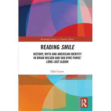 Reading Smile: History, Myth and American Identity in Brian Wilson and Van Dyke Parks' Long-Lost Album