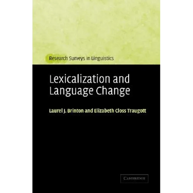 Lexicalization and Language Change