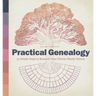 Practical Genealogy: 50 Simple Steps to Research Your Diverse Family History