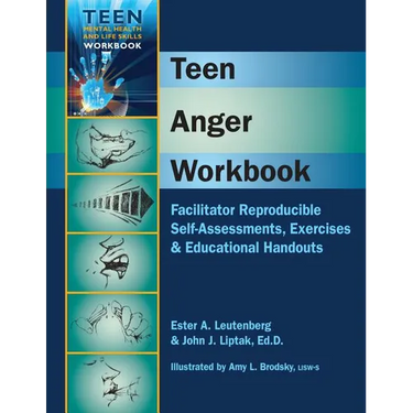 Teen Anger Workbook: Facilitator Reproducible Self-Assessments, Exercises & Educational Handouts