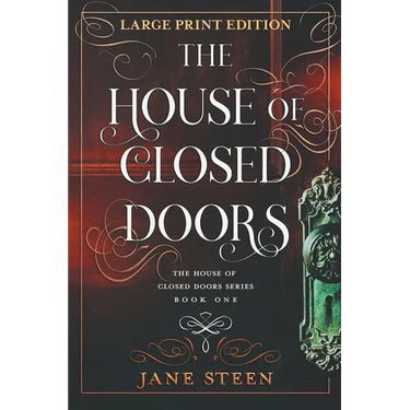 The House of Closed Doors: Large Print Edition