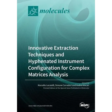 Innovative Extraction Techniques and Hyphenated Instrument Configuration for Complex Matrices Analysis