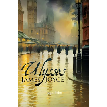 Ulysses (Large Print, Annotated): Large Print Edition
