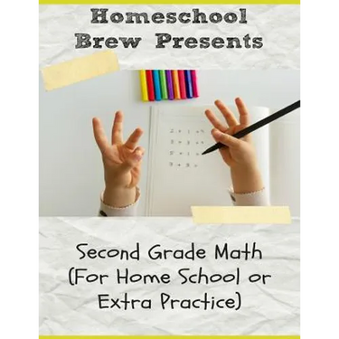 Second Grade Math: (For Homeschool or Extra Practice)