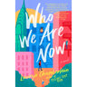 Who We Are Now