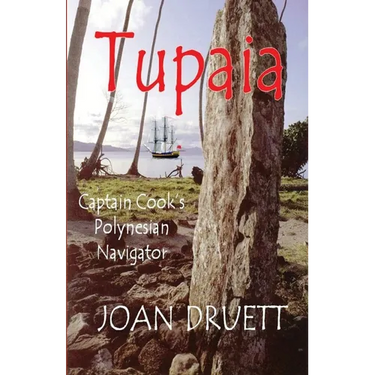 Tupaia: Captain Cook's Polynesian Navigator