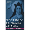 The Life of St. Teresa of Avila