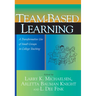 Team-Based Learning: A Transformative Use of Small Groups in College Teaching