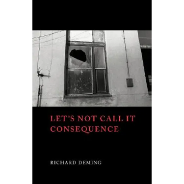 Let's Not Call It Consequence