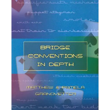 Bridge Conventions in Depth