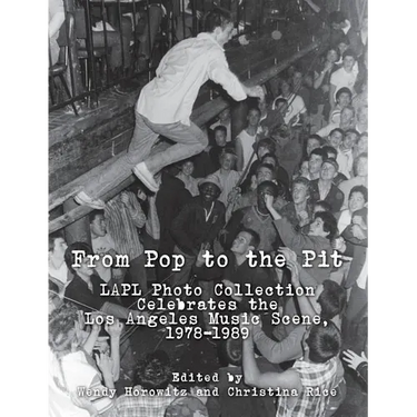 From Pop to the Pit: LAPL Photo Collection Celebrates the Los Angeles Music Scene, 1978-1989