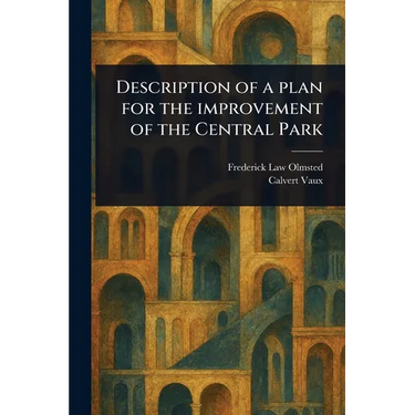 Description of a Plan for the Improvement of the Central Park