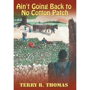Ain't Going Back to No Cotton Patch