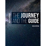 The Journey and the Guide: A Practical Course in Enlightenment