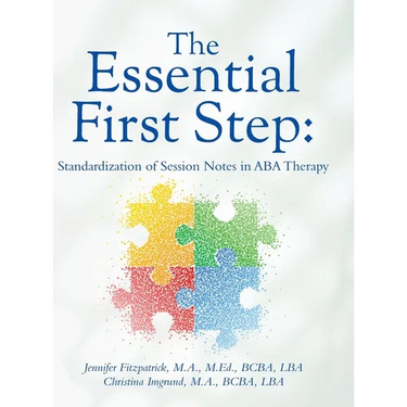 The Essential First Step: Standardization of Session Notes in ABA Therapy