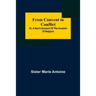 From Convent to Conflict; Or, A Nun's Account of the Invasion of Belgium