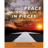 Finding Peace When Your Life is in Pieces