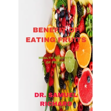 Benefit of Eating Fruits: Health Benefits of Fruits